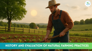 History and Evaluation of Natural Farming Practices